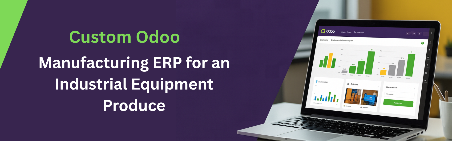 Custom Odoo Manufacturing ERP for an Industrial Equipment Producer