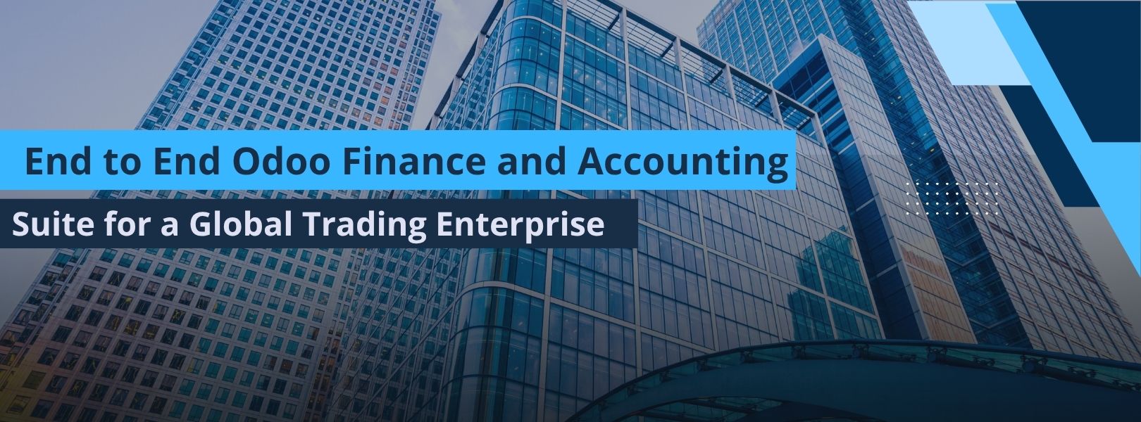End to End Odoo Finance and Accounting Suite for a Global Trading Enterprise