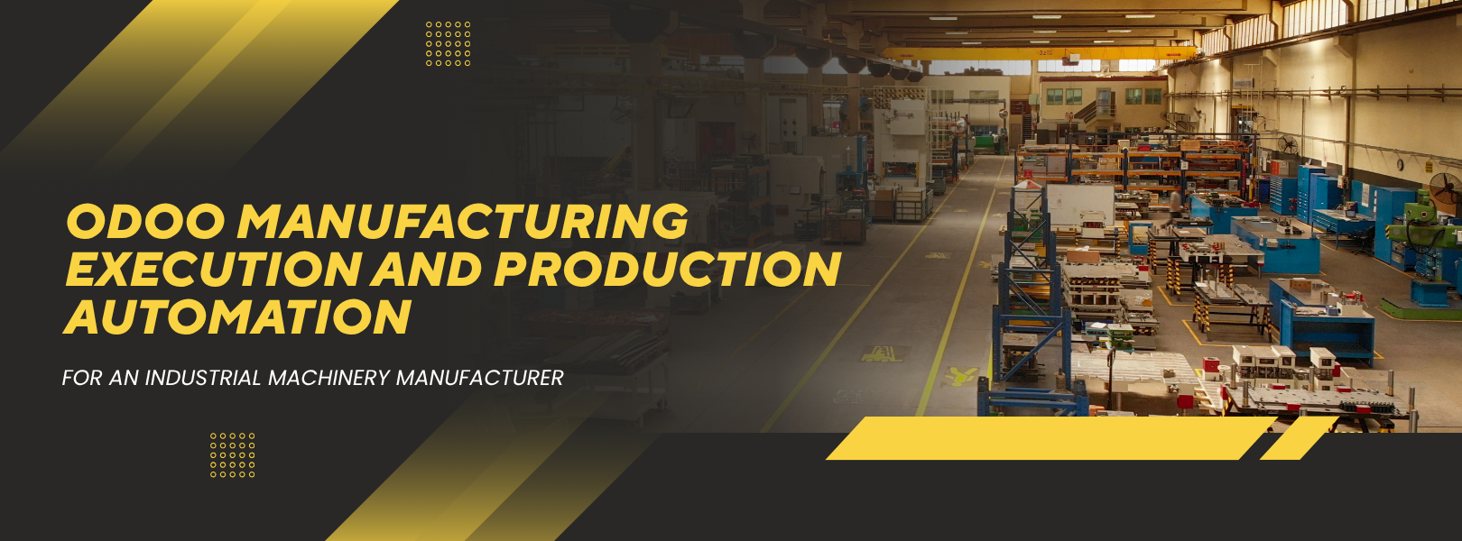 Odoo Manufacturing Execution and Production Automation for an Industrial Machinery Manufacturer