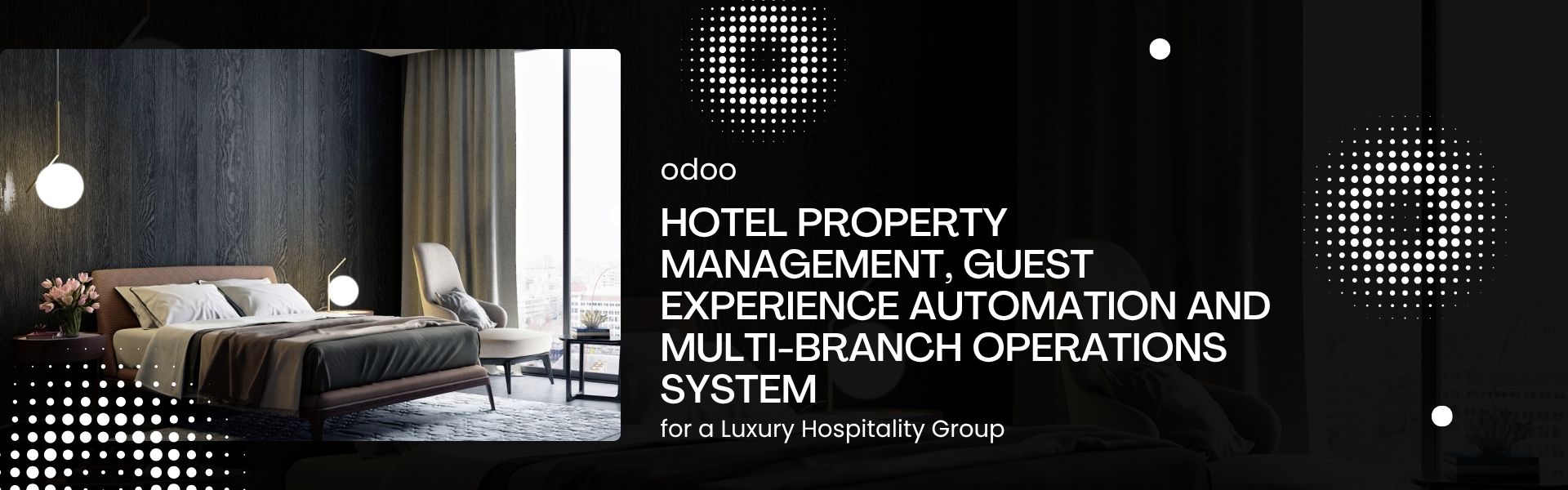Odoo Hotel Property Management, Guest Experience Automation and Multi-Branch Operations System for a Luxury Hospitality Group